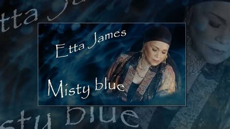 misty blue lyrics|misty blue lyrics etta james.